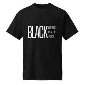 The Culchure | Black Business, Wealth, Legacy T-Shirt - Black