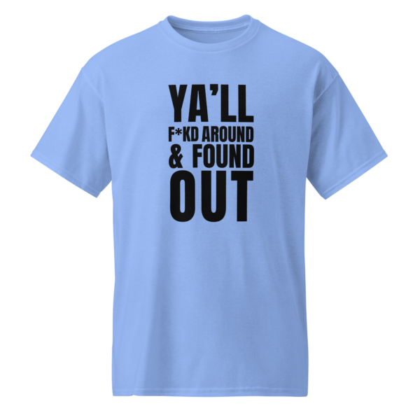 The Culchure | "Ya'll F*kd Around & Found Out" T-Shirt - Light Blue