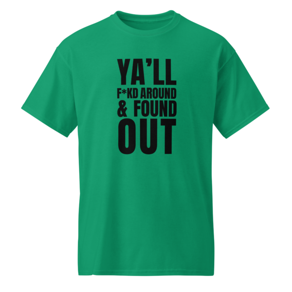 The Culchure | "Ya'll F*kd Around & Found Out" T-Shirt -Green