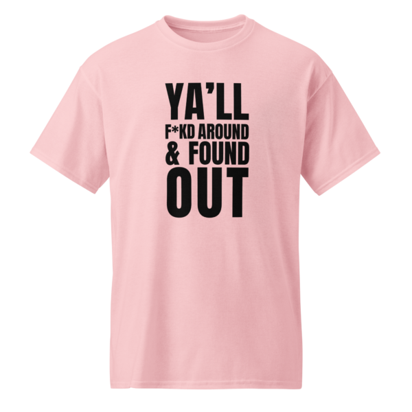 The Culchure | "Ya'll F*kd Around & Found Out" T-Shirt - Pink