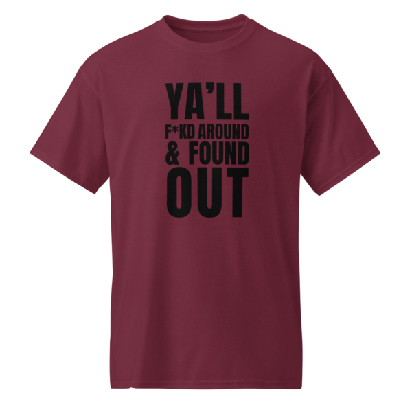 The Culchure | "Ya'll F*kd Around & Found Out" T-Shirt - Burgundy