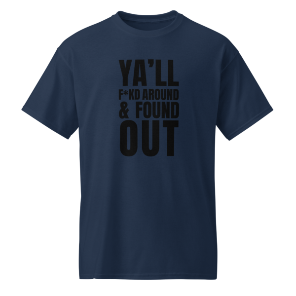 The Culchure | "Ya'll F*kd Around & Found Out" T-Shirt - Navy Blue